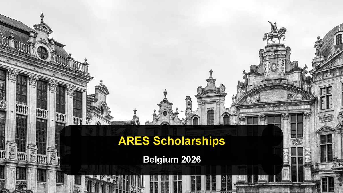 ARES Scholarships: Fully Funded Belgian Degrees for Developing Nations