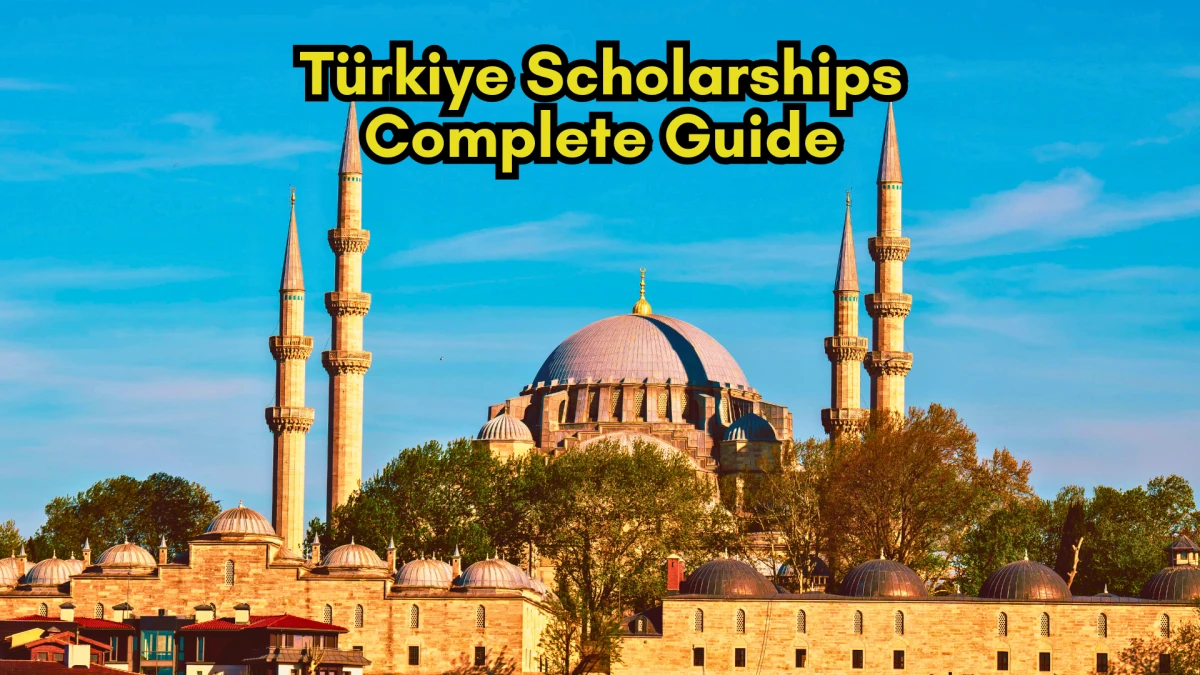 Complete Guide to Türkiye Scholarships (2026 Türkiye Bursları)