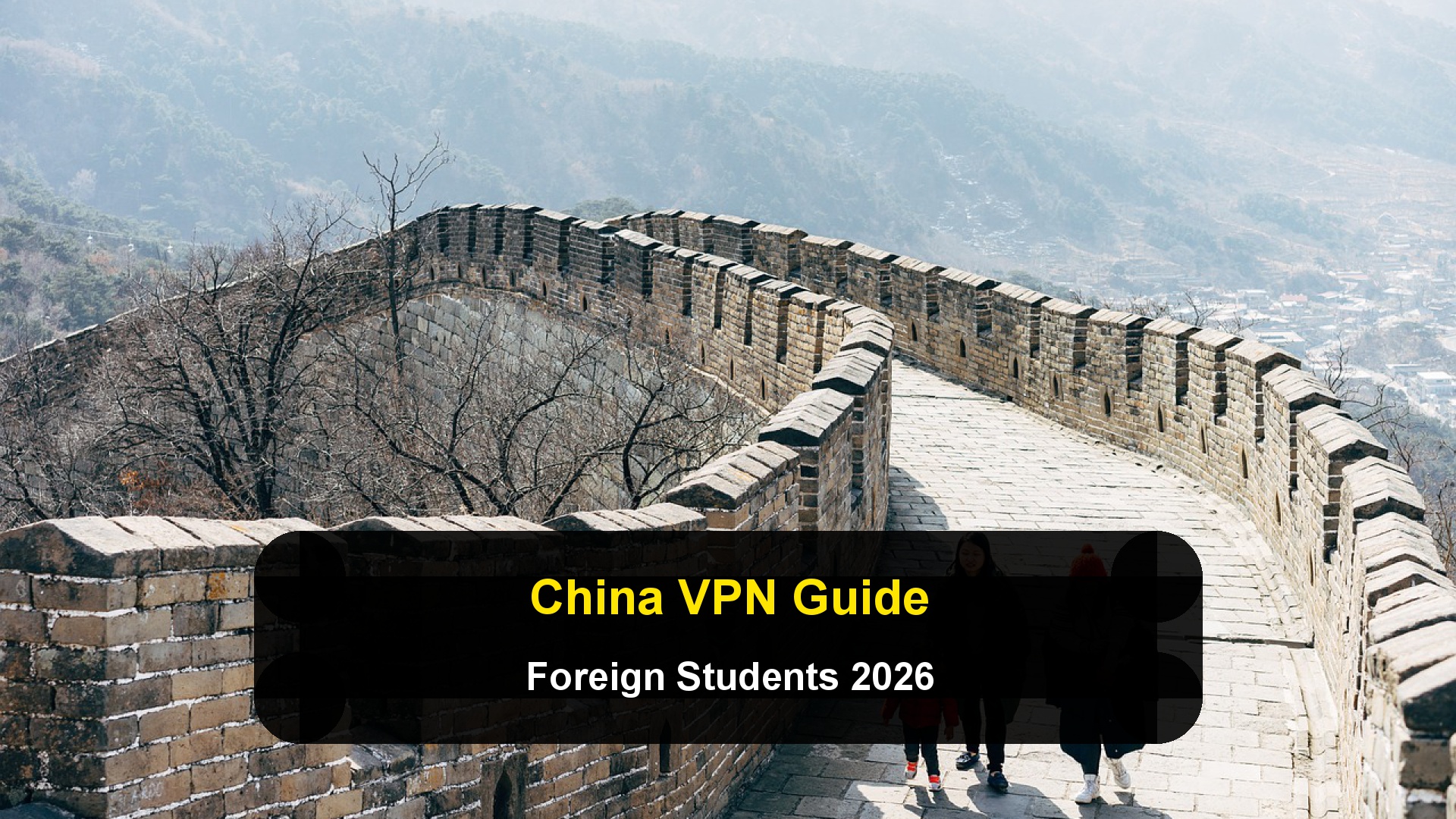 Great Firewall, VPNs, and Tech Isolation: A Foreign Student's Internet Guide for China