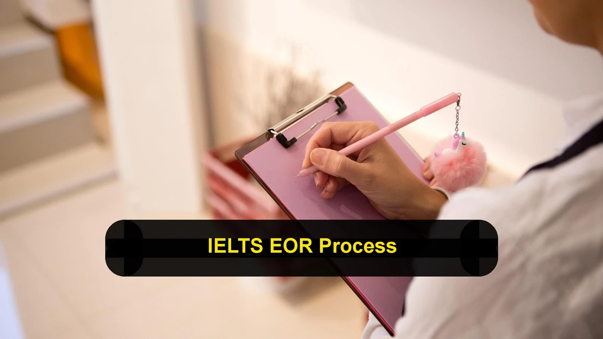IELTS Enquiry on Results (EOR) Appeal Process and checklist