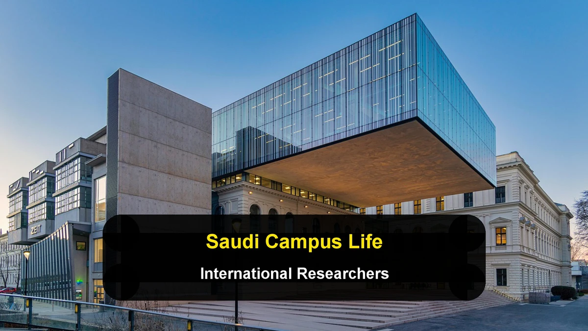 Life on Campus as an International Researcher in Saudi Arabia