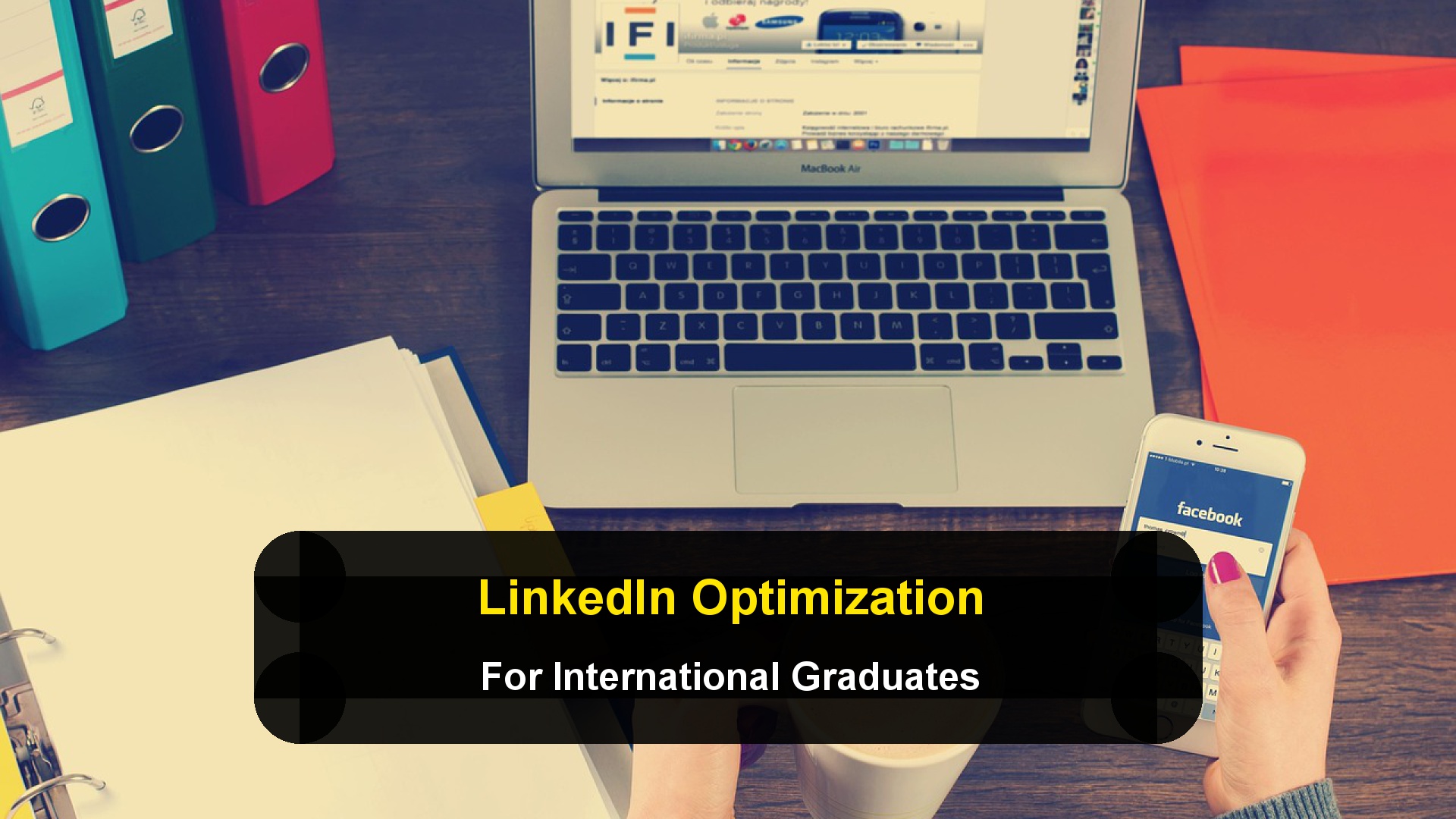 How to optimize your LinkedIn profile as an international graduate