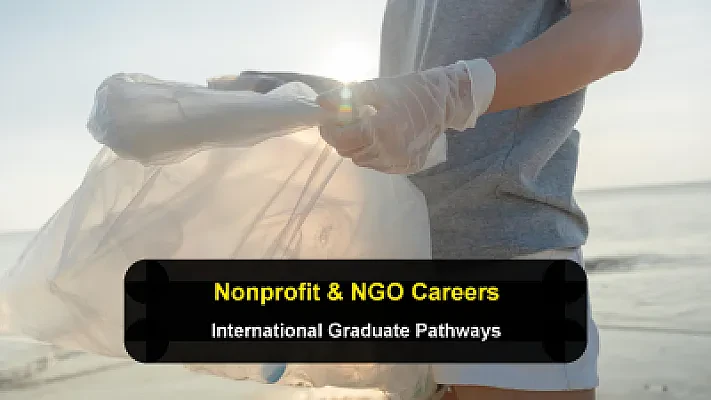 Nonprofit and NGO Careers for International Graduates: How to Land Development and Impact Roles in 2026