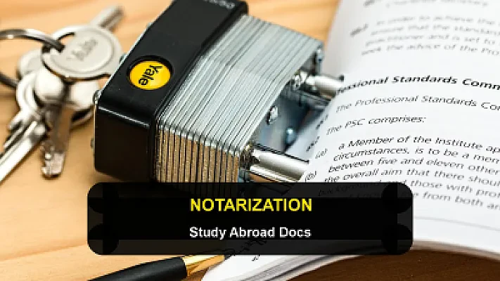 How to Get Documents Notarized and Certified for Study Abroad