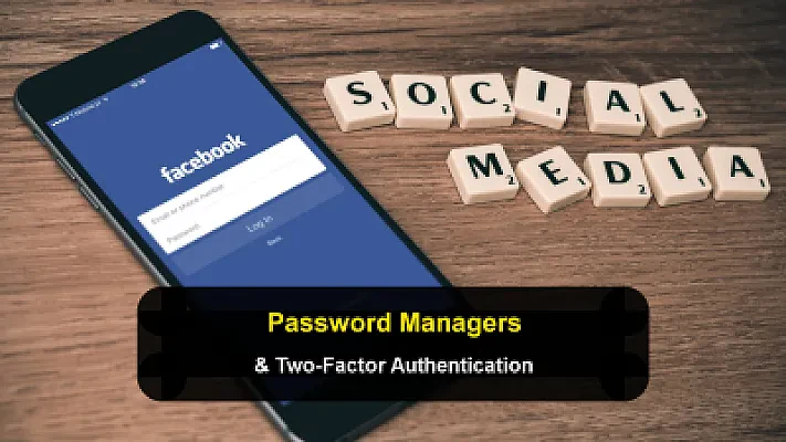 How password managers and two-factor authentication protect your student accounts from hackers