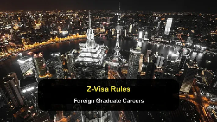 Post-Graduation Careers: Managing the Points-Based Z-Visa Rules for Foreign Graduates in China