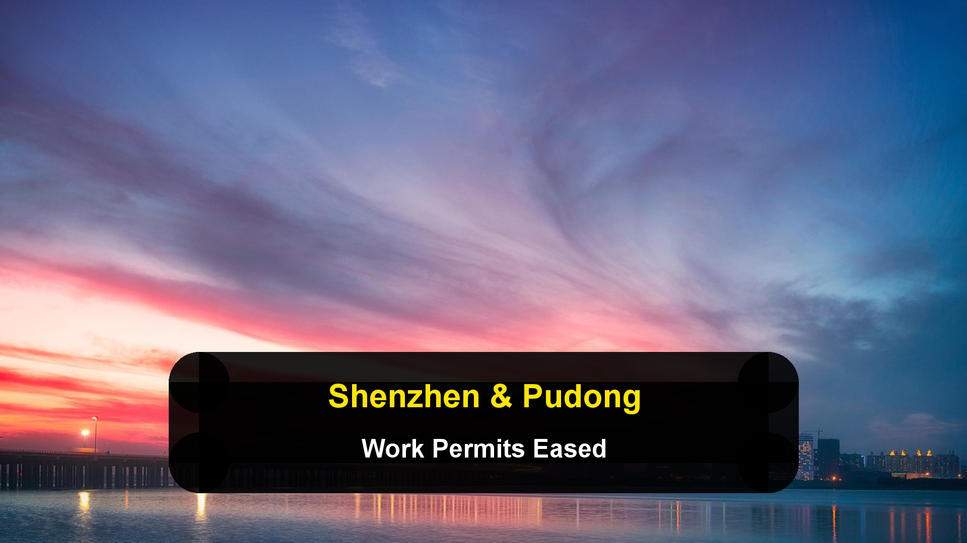 Shenzhen and Pudong Work Permits for Foreign Tech Graduates: What Changed and How to Apply