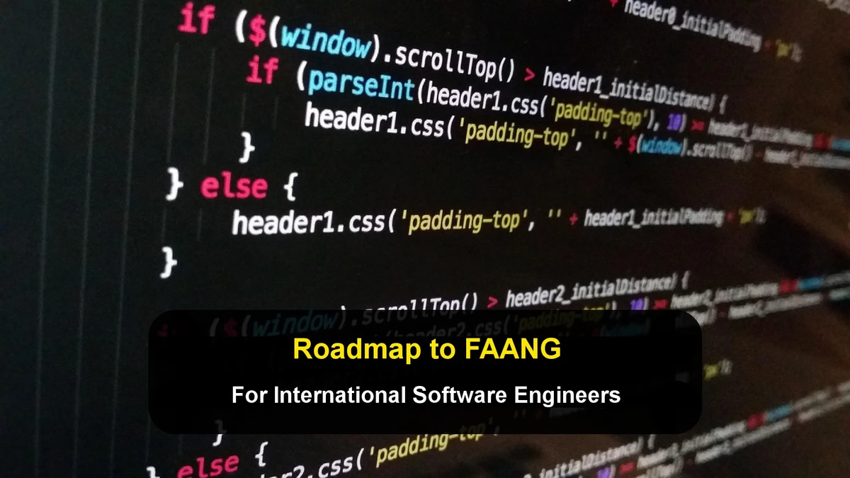 Roadmap to FAANG for International Software Engineers